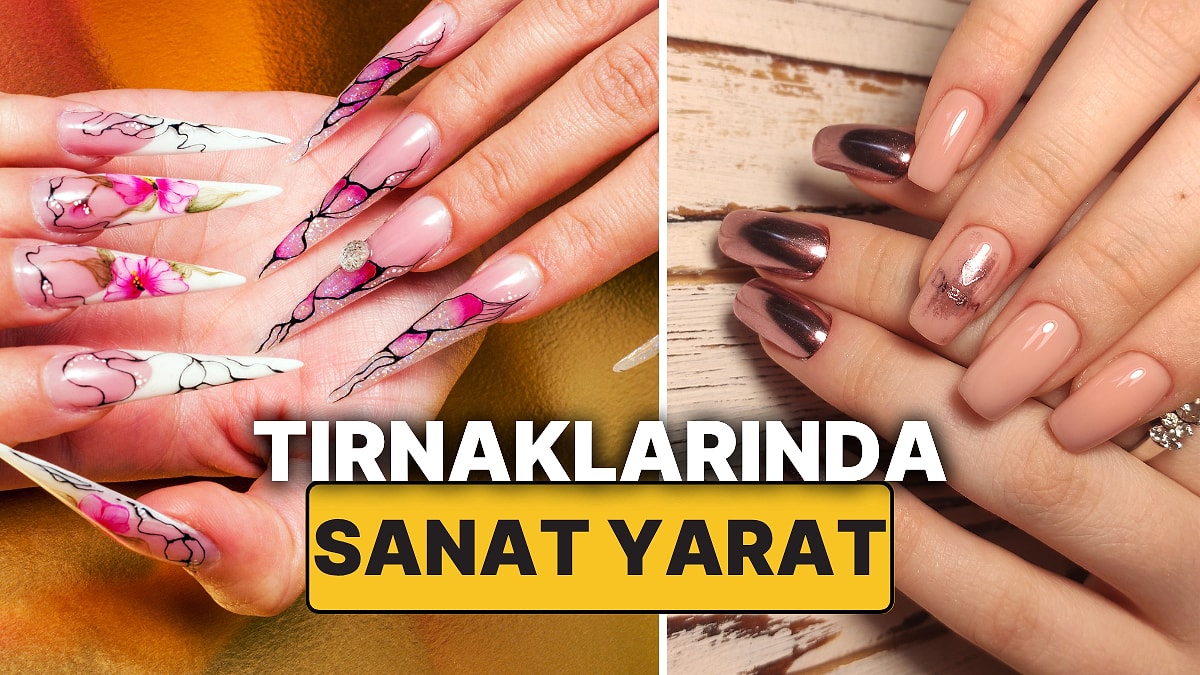 En Güzel Tırnak ve Manikür Modelleri! Sıradaki Manikürünü Seçmeden 2025&apos;in Tırnak Trendlerini Keşfet