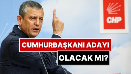 Özgür Özel Cumhurbaşkanı Adayı Olacak mı?
