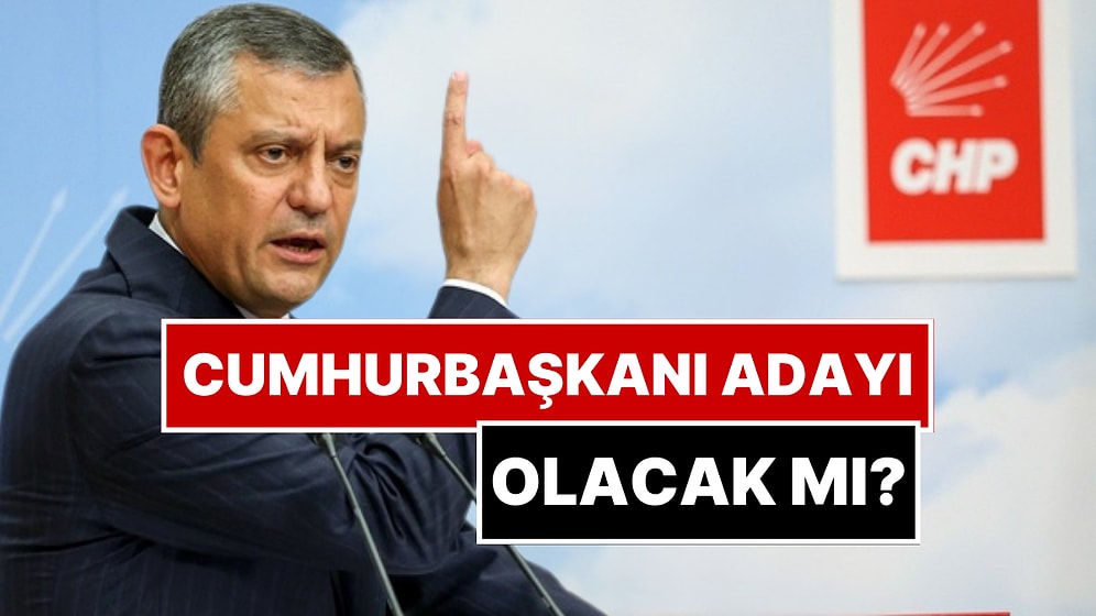 Özgür Özel Cumhurbaşkanı Adayı Olacak mı?
