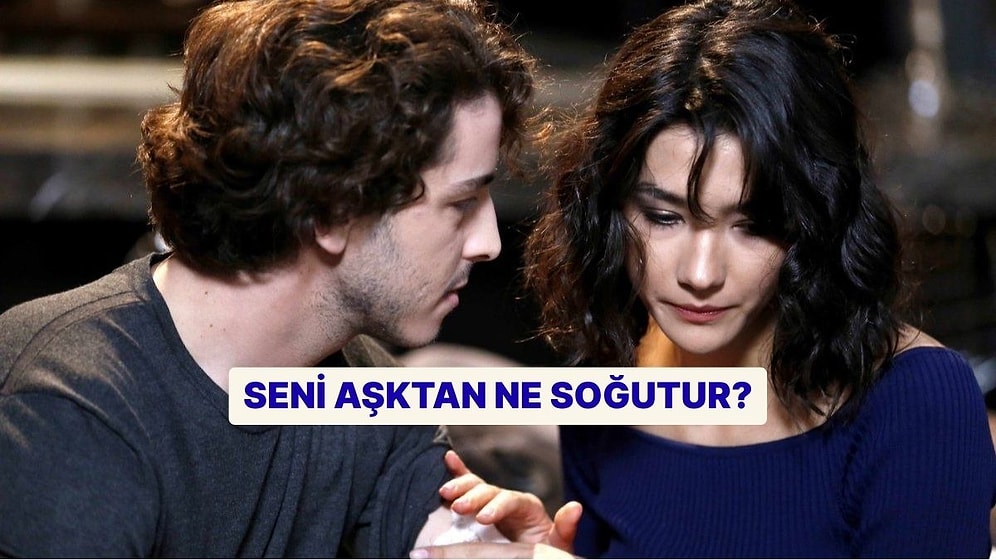 Seni Aşktan Ne Soğutur?