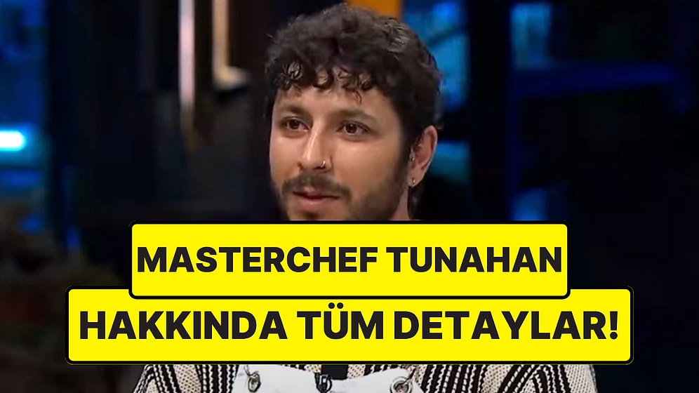 MasterChef 2025 Tunahan Onhan Kimdir, Kaç Yaşında? Tunahan Onhan Kariyeri ve Instagram Hesabı