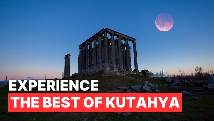 Top 10 Places to Visit in Kutahya: History, Culture & Nature