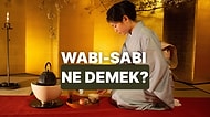 Japon Wabi-Sabi Felsefesini Evde Nasıl Uygulayabilirsin?
