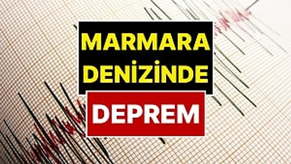 Marmara Denizi’nde deprem meydana geldi.