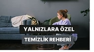 Yalnız Yaşayanlar İçin Pratik Temizlik Rehberi