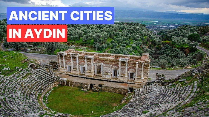 Aydin Travel Guide: Must-See Ancient Cities Rich in History