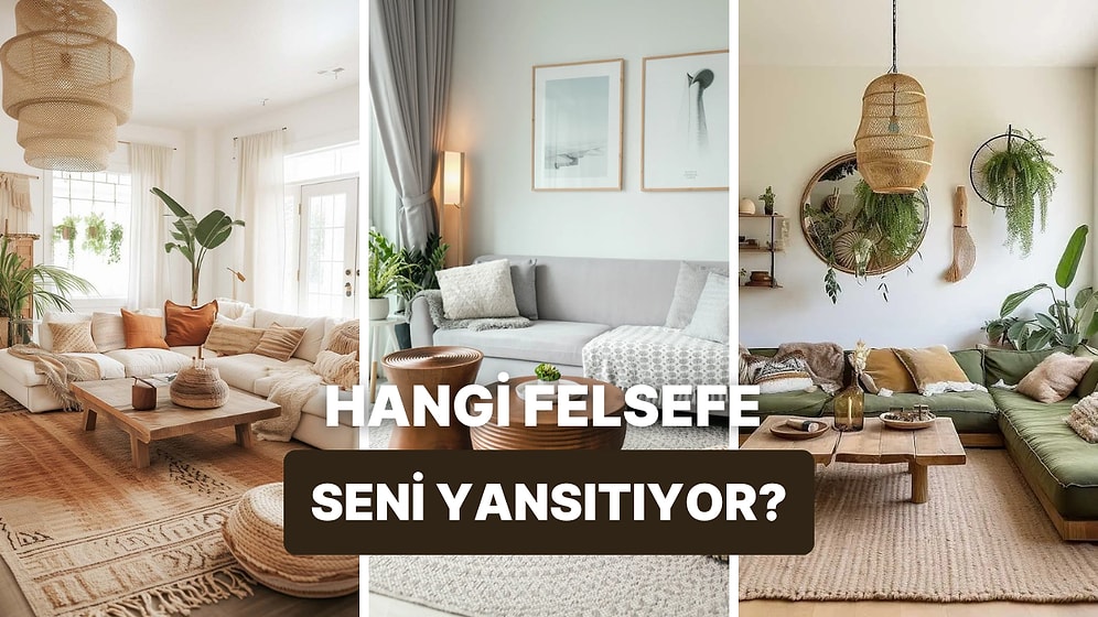 Evini Hangi Felsefeyle Döşemelisin?