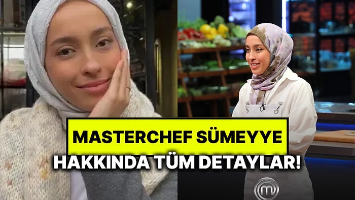 MasterChef 2025 Sümeyye Şahin Kimdir? Sümeyye Şahin Kariyeri ve Instagram Hesabı
