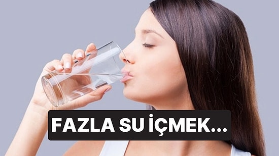 Uzmanlar Uyardı: Fazla Su İçerseniz Bu Hastalığınız Tetiklenebilir!