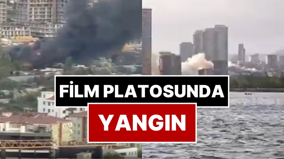 Kartal'da Yangın: Film Platosu Cayır Cayır Yandı!