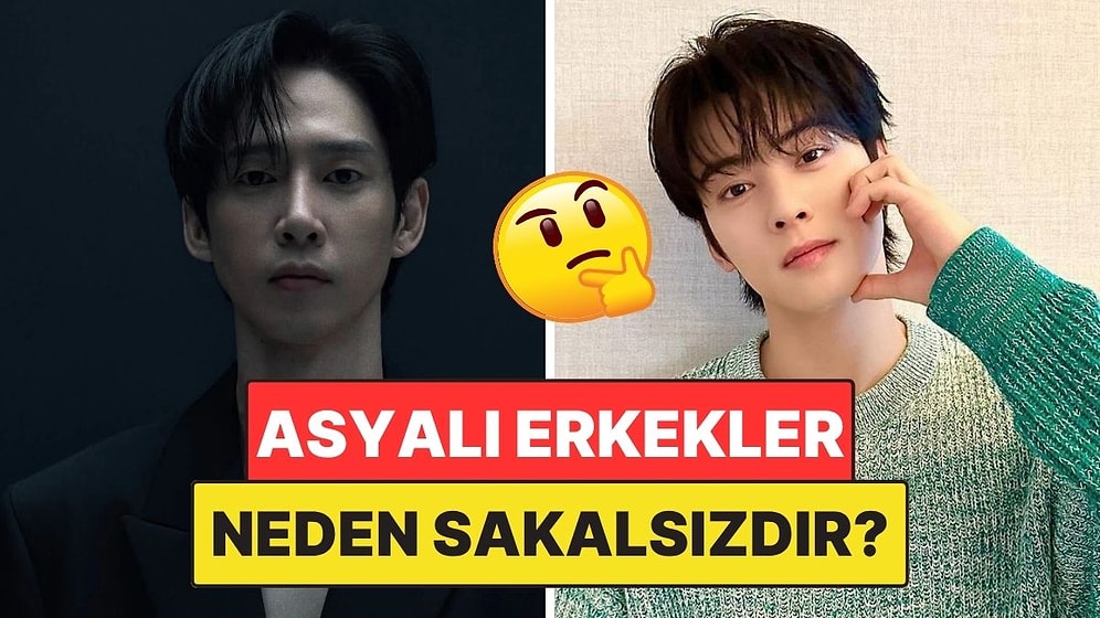 Takıntıları Var: Asyalı Erkekler Neden Genelde Sakalsızdır?