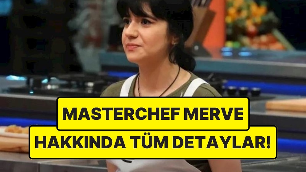 MasterChef 2025 Merve Gezgin Kimdir, Kaç Yaşında? Merve Gezgin Kariyeri ve Instagram Hesabı