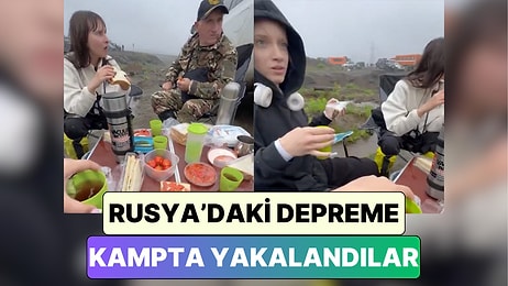 Kampçı Bir Aile Rusya'daki 8.8'lik Depreme Kamp Sırasında Yakalandı