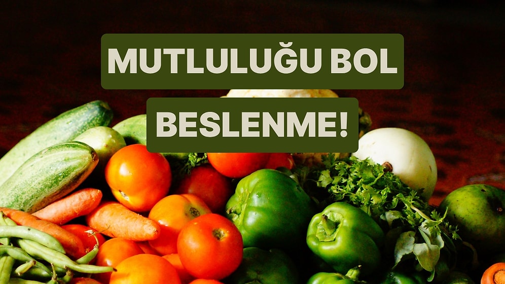 “Doymadan Kalkamam” Diyenlere Kalorisi Az Mutluluğu Bol Beslenme Alışkanlıkları