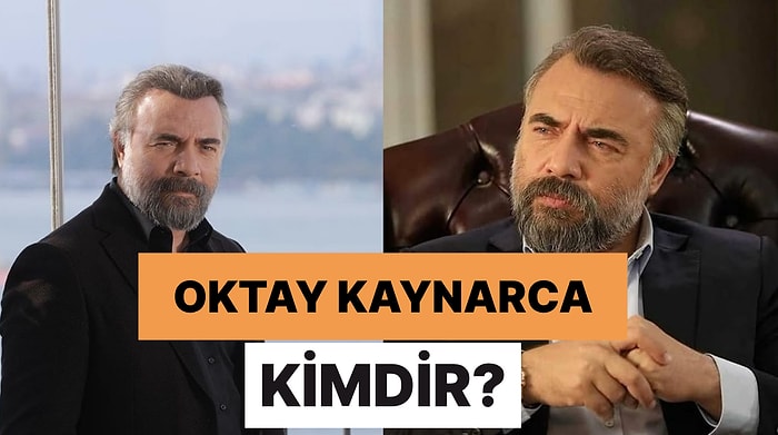 Oktay Kaynarca Kimdir, Nereli? Oktay Kaynarca Filmleri ve Tüm Detaylar