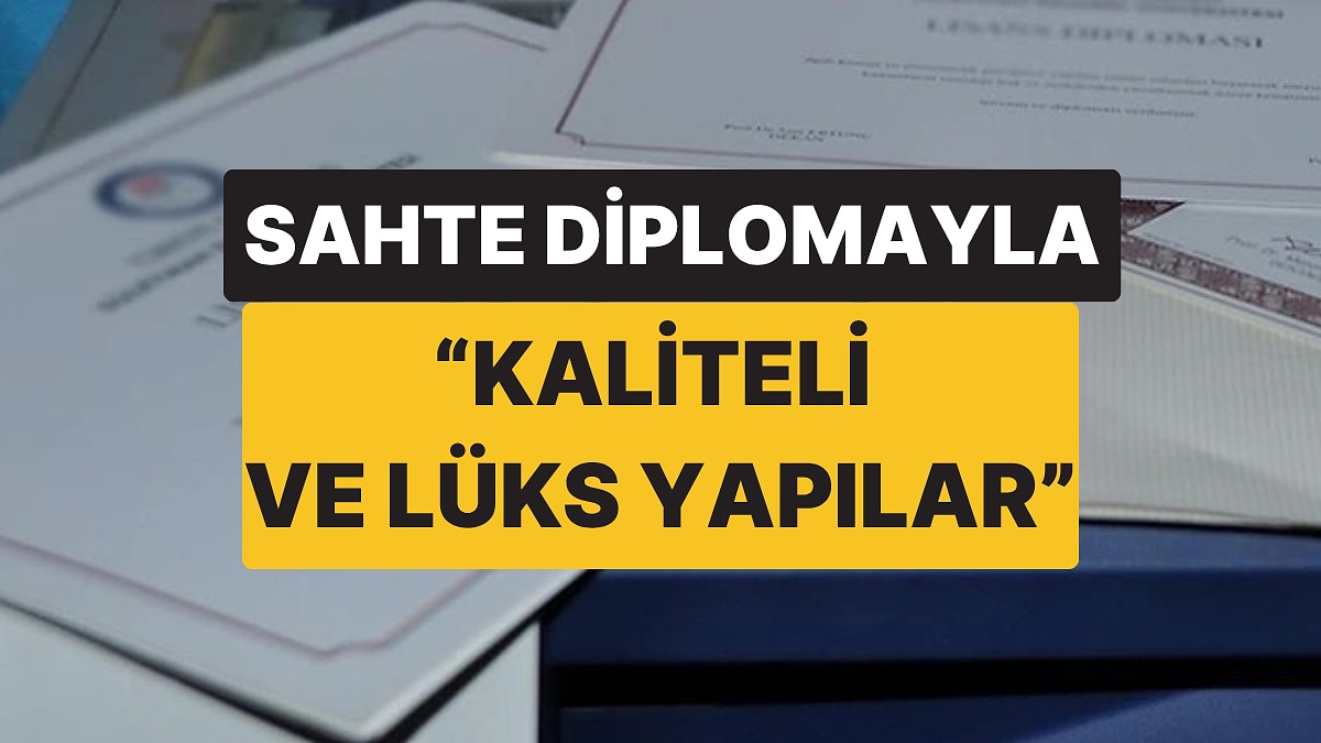 Sahte Diplomayla İnşaat Firması Kurdu: &quot;Kaliteli ve Lüks Yapılar&quot; Diye Reklam Yaptığı Ortaya Çıktı!
