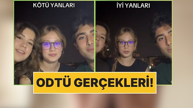 ODTÜ'de Okuyan 3 Genç Okullarının İyi ve Kötü Yanlarını Sıraladı
