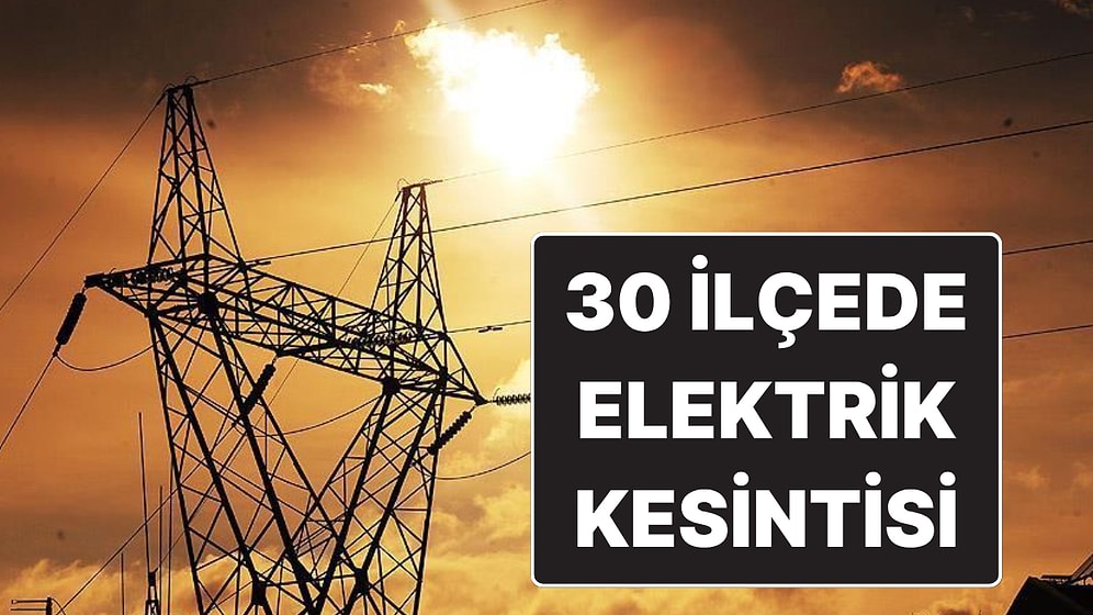BEDAŞ Açıkladı: İstanbul’da Yarın 30 İlçede Elektrik Kesintisi Yaşanacak