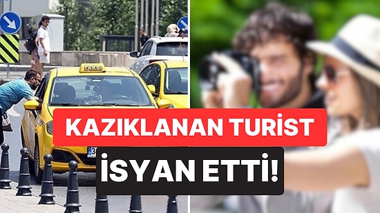 "Dolandırılmamak İçin Sürekli Tetikteydik": Türkiye'ye Gelen Turist Hayatının Pişmanlığını Yaşadı