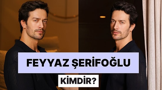 Feyyaz Şerifoğlu Kimdir, Boyu Kaç? Feyyaz Şerifoğlu Eşi ve Tüm Merak Edilenler