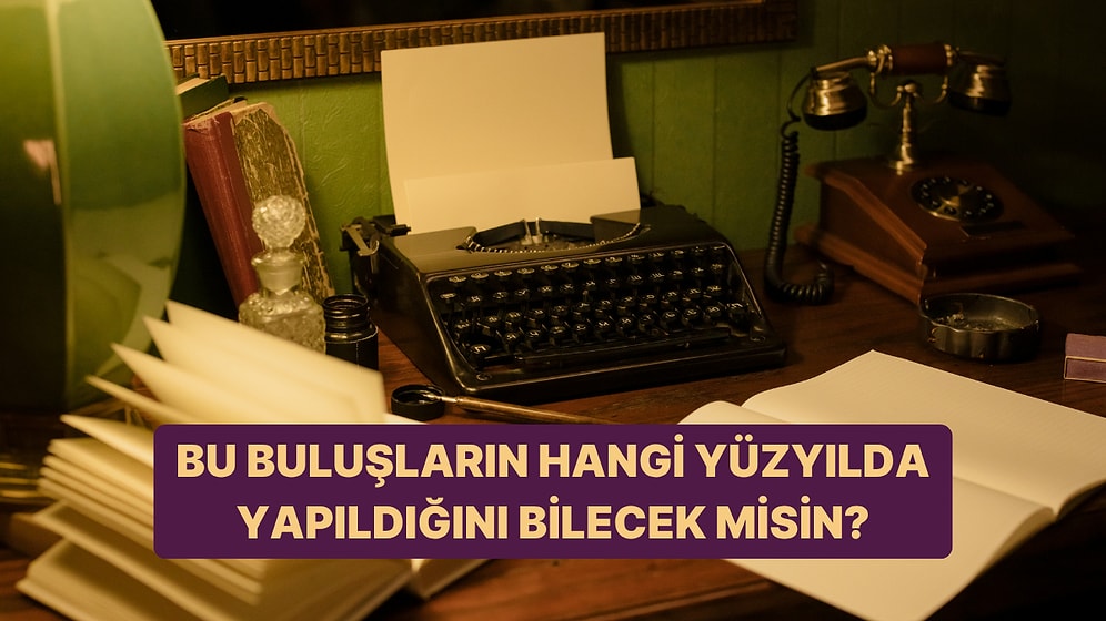 Bu Buluş Hangi Yüzyılda Yapıldı?