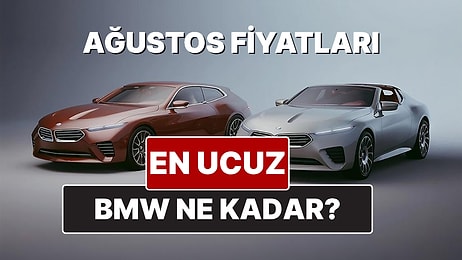 BMW Fiyat Listesi Ağustos 2025! İşte BMW 1, 2, 3, 4, 5, M, X ve i Serisi Güncel Fiyatları