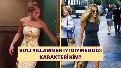 90'lı Yılların En İyi Giyinen Yabancı Kadın Dizi Karakterini Seçiyoruz!