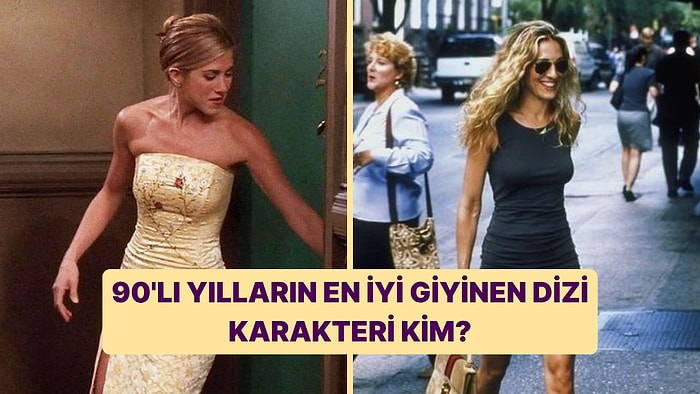 90'lı Yılların En İyi Giyinen Yabancı Kadın Dizi Karakterini Seçiyoruz!