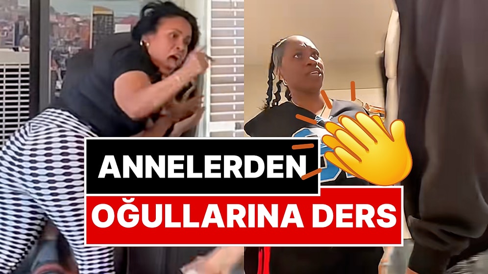 Kız Arkadaşlarına Kötü Davranma Rolü Yapan Erkeklere Annelerinden Alkışlanacak Tepki