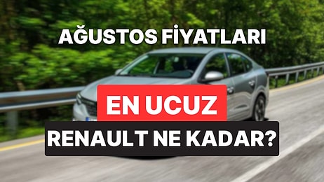 Renault Fiyat Listesi Ağustos 2025: Renault Clio, Austral, Megane, Captur, Duster ve Rafale Güncel Fiyatlar