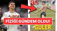 10 Kilo Kas Kazandı! Arda Güler'in Kaslı Fiziğine İspanya Basınından Övgü!