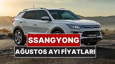 SsangYong Fiyat Listesi Ağustos 2025! İşte SsangYong Actyon, Torres, Musso Grand ve Korando Güncel Fiyatları