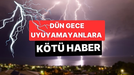 Dün Gece Uyuyamayanlara Kötü Haber: İstanbul İçin Yeniden Gök Gürültülü Sağanak Uyarısı Verildi