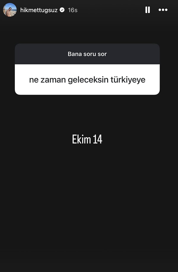 Instagram hesabından soru-cevap yapan Hikmet, Türkiye'ye ne zaman döneceğini açıkladı.