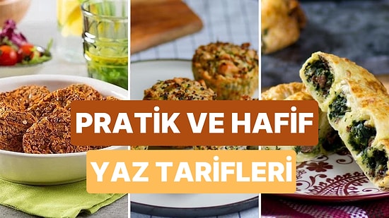 Yaz Sıcaklarında Ağır Yemekler Yemek İstemeyenlere Pratik ve Hafif Tarif Önerileri