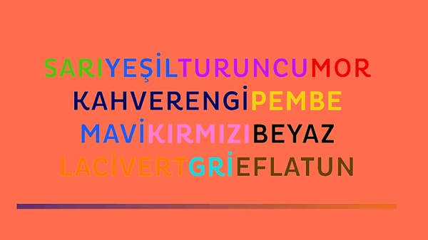 8. Bir tane renk ve yazı doğru eşleşiyor. Hangisi?