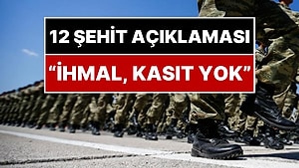 Geçen haftalarda mağaraya giren 12 askerin metan gazına maruz kalması nedeniyle şehit olmasına dair Milli Savunma Bakanlığı'ndan (MSB) yeni açıklama geldi.