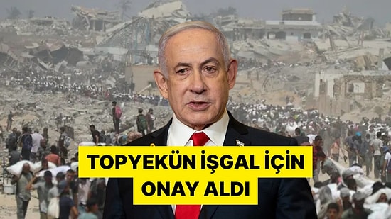 İsrail Güvenlik Kabinesi Gazze'nin İşgalini Onayladı