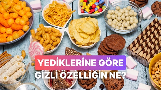 Canın Sıkılınca Ne Yediğine Göre Gizli Karakter Özelliğini Açıklıyoruz!