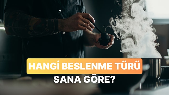 Bu Teste Göre Vücudunun En Çok İhtiyaç Duyduğu Yeme Alışkanlığı Hangisi?