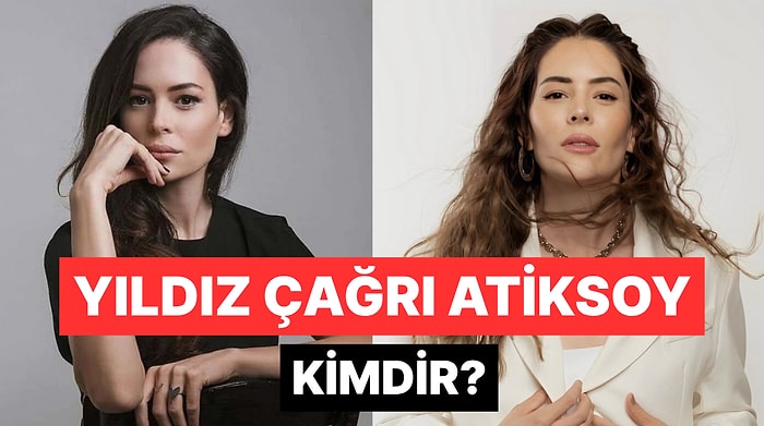 Yıldız Çağrı Atiksoy Kimdir, Kaç Yaşında? Yıldız Çağrı Atiksoy Eşi ve Tüm Merak Edilenler