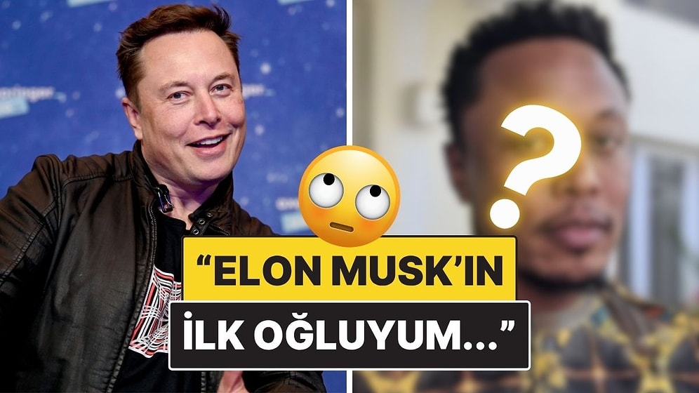 "Ben Elon Musk’ın İlk Oğluyum" Diyen 40 Yaşındaki Kenyalı Adam Ortalığı Karıştırdı!