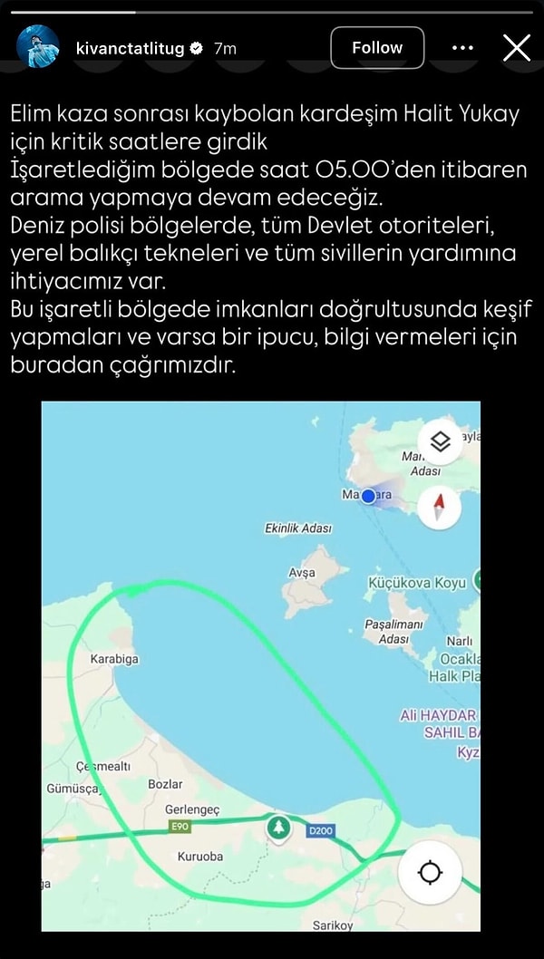 Tatlıtuğ zamieścił wpis na swoim koncie w mediach społecznościowych, w którym poinformował, że rano będą kontynuowane poszukiwania i poprosił o wsparcie, jeśli zajdzie taka potrzeba.