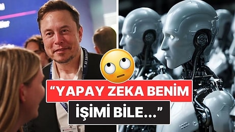 Elon Musk'tan Dikkat Çeken Açıklama: "Yapay Zeka Tüm İşleri Alacak, Benimkini Bile"