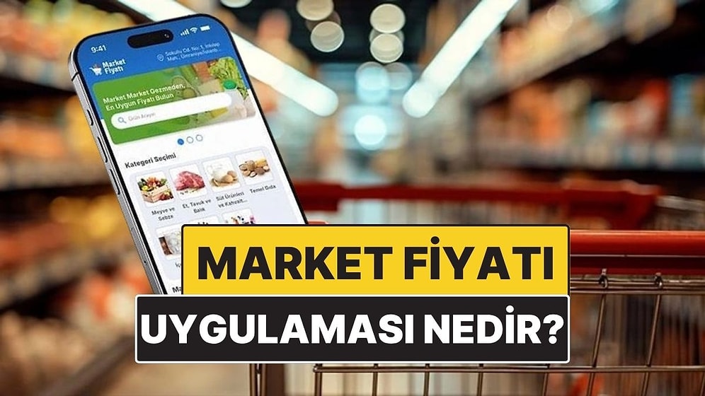 Market Fiyatı Uygulaması Nedir, Nasıl Kullanılır? Market Fiyatı Uygulaması Nasıl İndirilir?