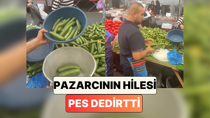 Pazarcı Hilelerine Bir Yenisi Daha Eklendi: Bir Pazarcının Salatalık Satarken Yaptığı Hile Sinir Bozdu