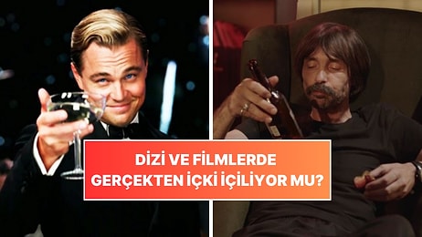 Dizilerde Gerçekten İçki İçiliyor mu? Fenomen Set Çalışanından Bomba İtiraf!