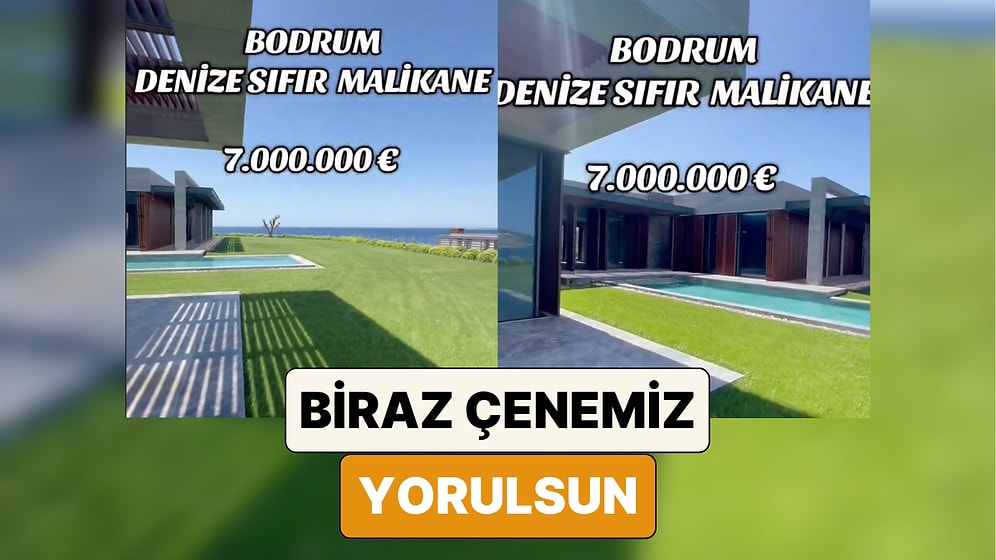 Biraz Çenemiz Yorulsun: Bodrum'da 7.000.000 Euro'ya Satılan Denize Sıfır Malikane Viral Oldu