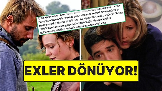 Astrolog Açıkladı: Bu 4 Burcun Eski Sevgilisi Geri Dönüyor!