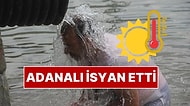 Adana'da Hissedilen Sıcaklık 58,3 Dereceye Ulaştı: Vatandaşlar İsyan Etti!